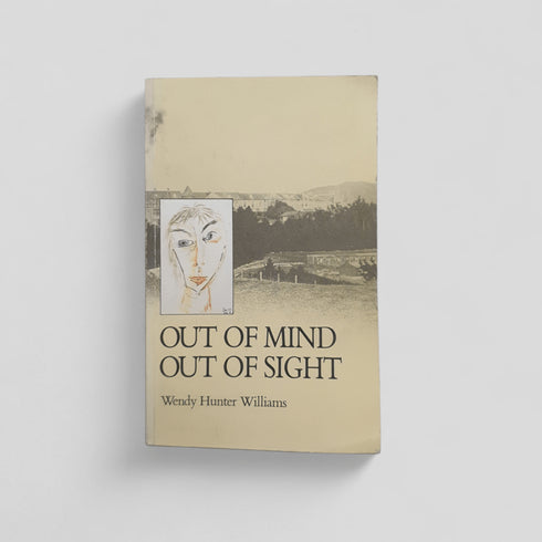 Out of Mind Out of Sight by Wendy Hunter Williams - Books Worth Keeping